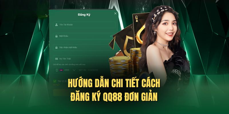 Hướng dẫn chi tiết cách đăng ký QQ88 đơn giản