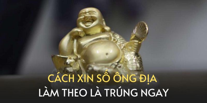 Cách Xin Số Ông Địa